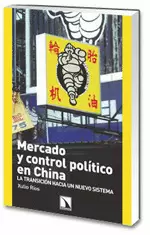 MERCADO Y CONTROL POLITICO EN CHINA. LA TRANSICION HACIA UN NUEVO SISTEMA