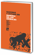 RAZONAR Y ACTUAR EN DEFENSA DE LOS ANIMALES