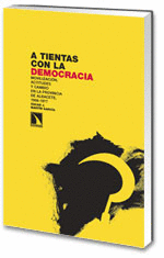 A TIENTAS CON LA DEMOCRACIA. MOVILIZACION, ACTITUDES Y CAMBIO EN LA PROVINCIA DE ALBACETE, 1966-1977