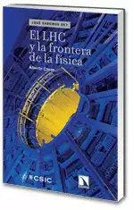LHC Y LA FRONTERA DE LA FISICA, EL