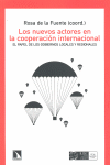 NUEVOS ACTORES EN LA COOPERACION INTERNACIONAL, LOS - EL PAPEL DE LOS GOBIERNOS LOCALES Y REGIONALES