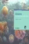 OCEANO - EL SECRETO DEL PLANETA TIERRA