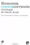 ECONOMIA CONTRACORRIENTE ANTOLOGIA DE DAVID ANISI