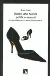 HACIA UNA NUEVA POLITICA SEXUAL. LAS MUJERES ANTE LA REACCION PATRIARCAL