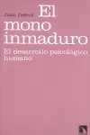 MONO INMADURO EL DESARROLLO PSICOLOGICO HUMANO, EL