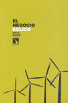 NEGOCIO EOLICO LA REALIDAD DEL EMPLEO PROMOTORES Y TERRENOS EOLICOS, EL