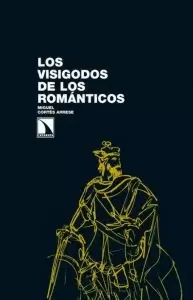 VISIGODOS DE LOS ROMANTICOS, LOS