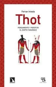 THOT. PENSAMIENTO Y PODER EN EL EGIPTO FARAONICO
