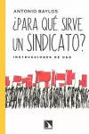 PARA QUE SIRVE UN SINDICATO? INSTRUCCIONES DE USO