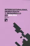INTERCULTURALIDAD DEMOCRACIA Y DESARROLLO EN BOLIVIA