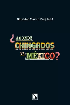 ADONDE CHINGADOS VA MEXICO?