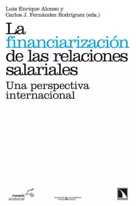 FINANCIARIZACION DE LAS RELACIONES SALARIALES. UNA PERSPECTIVA INTERNACIONAL, LA