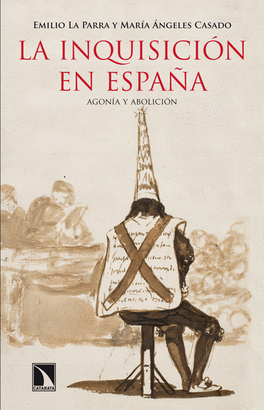 INQUISICION EN ESPAÑA AGONIA Y ABOLICION, LA
