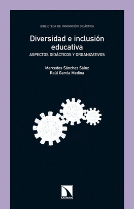 DIVERSIDAD E INCLUSION EDUCATIVA. ASPECTOS DIDACTICOS Y ORGANIZATIVOS