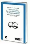 COOPERACION SUR-SUR Y TRIANGULAR EN AMERICA LATINA, LA