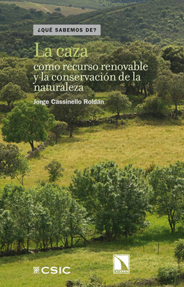 CAZA COMO RECURSO RENOVABLE Y LA CONSERVACION DE LA NATURALEZA, LA