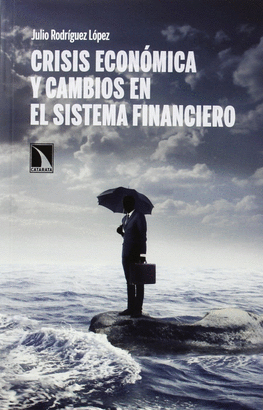 CRISIS ECONOMICA Y CAMBIOS EN EL SISTEMA FINANCIERO