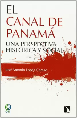 CANAL DE PANAMA. UNA PERSPECTIVA HISTORICA Y SOCIAL, EL