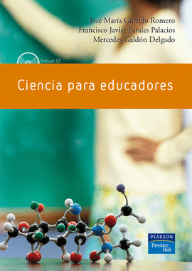 CIENCIA PARA EDUCADORES, INCLUYE CD
