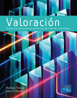 VALORACION EL ARTE DE LAS DECISIONES DE INVERSION CORPORATIVA