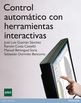 CONTROL AUTOMATICO CON HERRAMIENTAS INTERACTIVAS, 1/ED.
