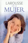 LAROUSSE DE LA MUJER