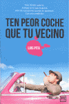 TEN PEOR COCHE QUE TU VECINO - VIVE DONDE QUIERAS, TRABAJA EN LO QUE TE GUSTA, VETE DE VACACIONES CU