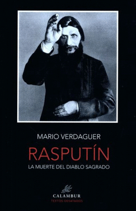 RASPUTIN. LA MUERTE DEL DIABLO SAGRADO