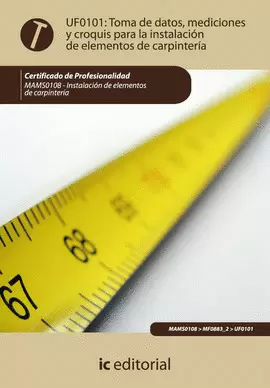 TOMA DE DATOS, MEDICIONES Y CROQUIS PARA LA INSTALACIÓN DE ELEMENTOS DE CARPINTE