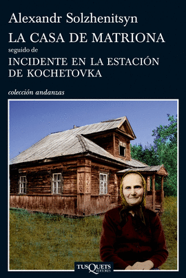 CASA DE MATRIONA, LA - INCIDENTE EN LA ESTACION DE KOCHETOVKA