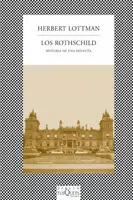 ROTHSCHILD, LOS - HISTORIA DE UNA DINASTIA