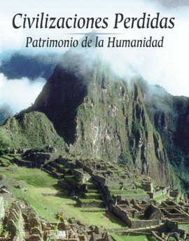 CIVILIZACIONES PERDIDA PATRIMONIO HUMANID