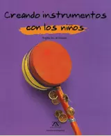 CREANDO INSTRUMENTOS CON LOS NINOS