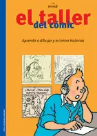 TALLER DEL COMIC, EL - TINTIN - APRENDO A DIBUJAR Y CONTAR HISTORIAS
