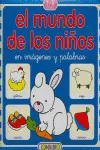 COLECCION MUNDO INFANTIL. EL MUNDO DELOS NIÑOS EN IMAGENES Y PALABRAS
