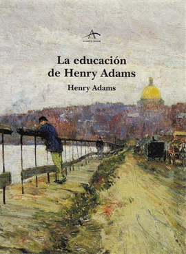 LA EDUCACIÓN DE HENRY ADAMS