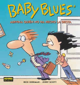 BABY BLUES 1 ADIVINA QUIEN NO HA HECHO.