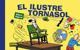 TINTIN EL ILUSTRE TORNASOL CASTELLANO