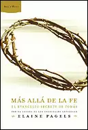MAS ALLA DE LA FE - EL EVANGELIO SECRETO DE TOMAS