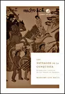 ESTRAGOS DE LA CONQUISTA, LOS - QUEBRANTO Y DECLIVE DE LOS INDIOS DE AMERICA