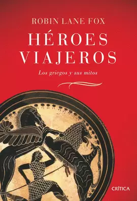 HEROES VIAJEROS - LOS GRIEGOS Y SUS MITOS