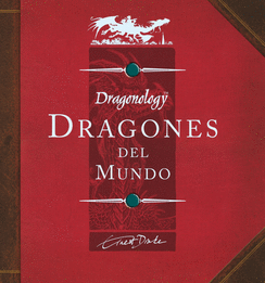 DRAGONES DEL MUNDO - DRAGONOLOGY