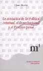 EVOLUCION DE LA POLITICA CRIMINAL, EL DERECHO PENAL Y EL PROCESO PENAL, LA