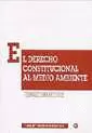 DERECHO CONSTITUCIONAL AL MEDIO AMBIENTE, EL