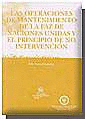 OPERACIONES DE MANTENIMIENTO DE LA PAZ DE NACIONES UNIDAS Y EL PRINCIPIO DE NO INTERVENCION, LAS
