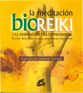 MEDITACION BIOREIKI Y LA RESPIRACION MULTIDIMENSIONAL, LA