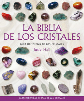 BIBLIA DE LOS CRISTALES,LA-GUIA DEFINITIVA DE LOS CRISTALES
