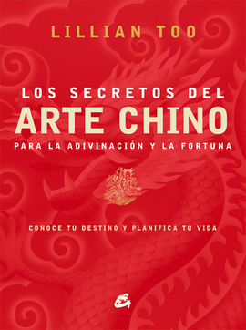 SECRETOS DEL ARTE CHINO PARA LA ADIVINACION Y LA FORTUNA, LOS