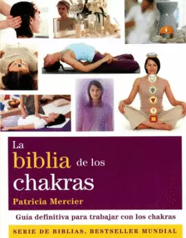 LA BIBLIA DE LOS CHAKRAS