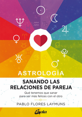 SANANDO LAS RELACIONES DE PAREJA. ASTROLOGÍA